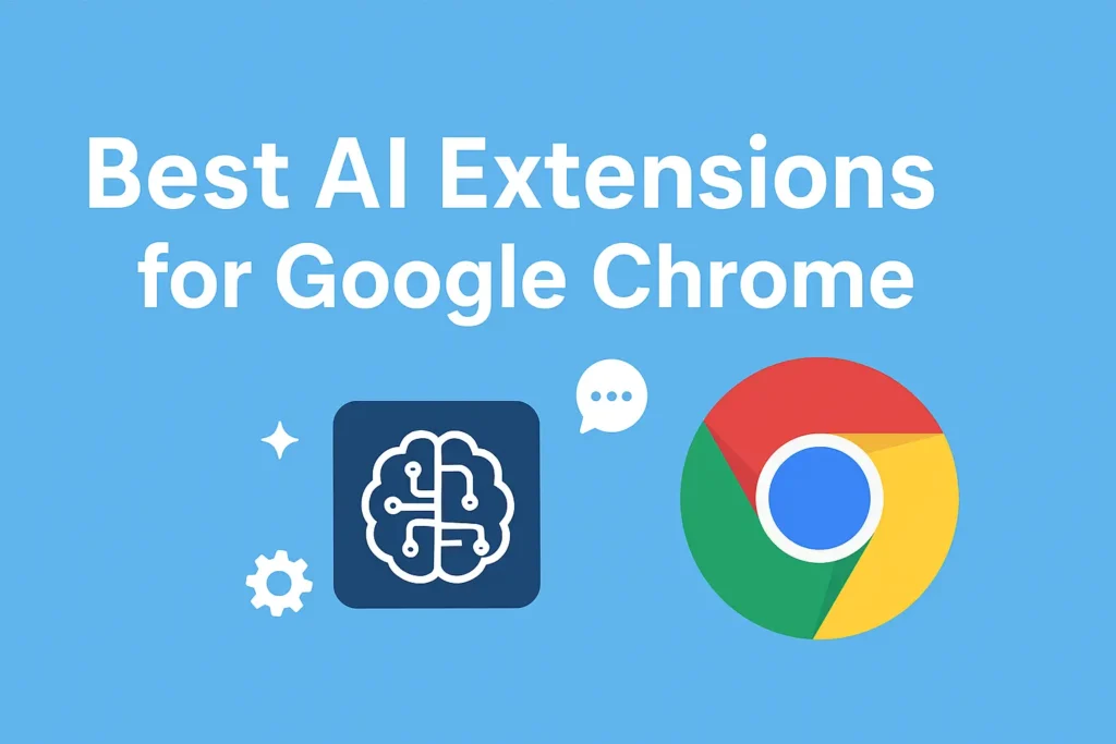 Favorite Extensions and Best AI Extensions for Google Chrome